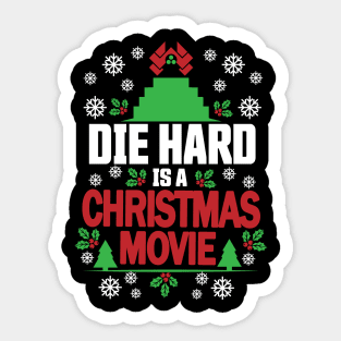 Die Hard is a Christmas Movie Sticker